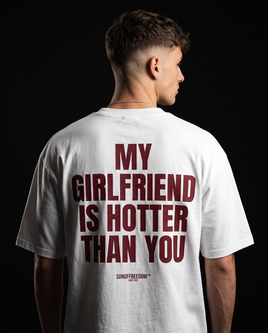 MY GIRLFRIEND IS HOTTER THAN YOU