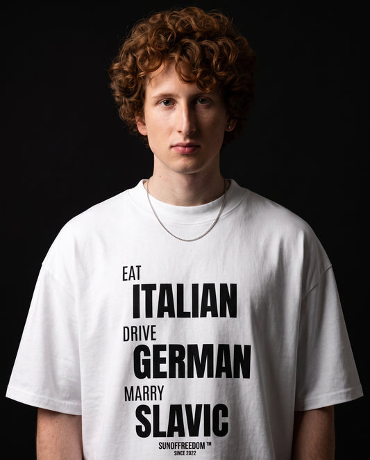 EAT ITALIAN DRIVE GERMAN MARRY SLAVIC